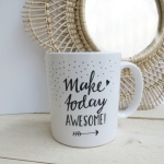 Taza, Make today awesome